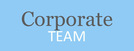 Corporate Team